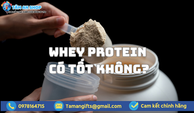 Whey protein có tốt không?