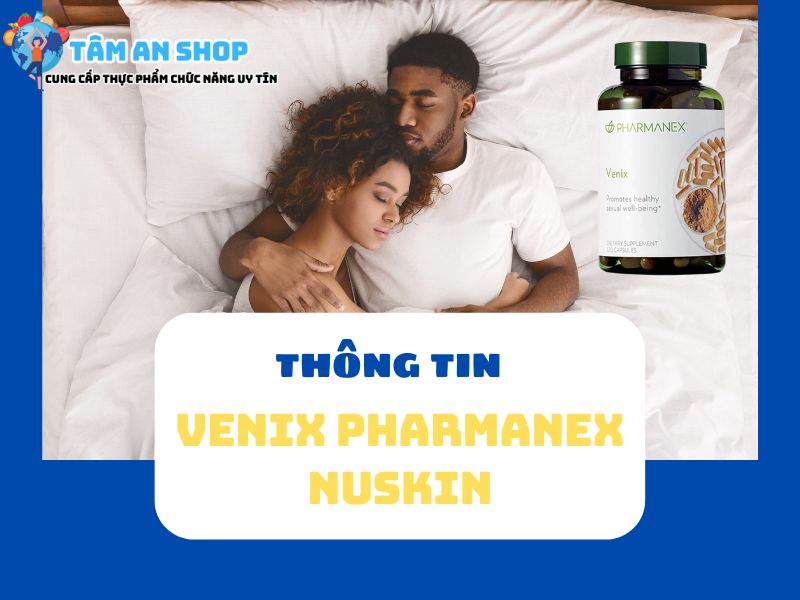Thông tin Venix Pharmanex nuskin