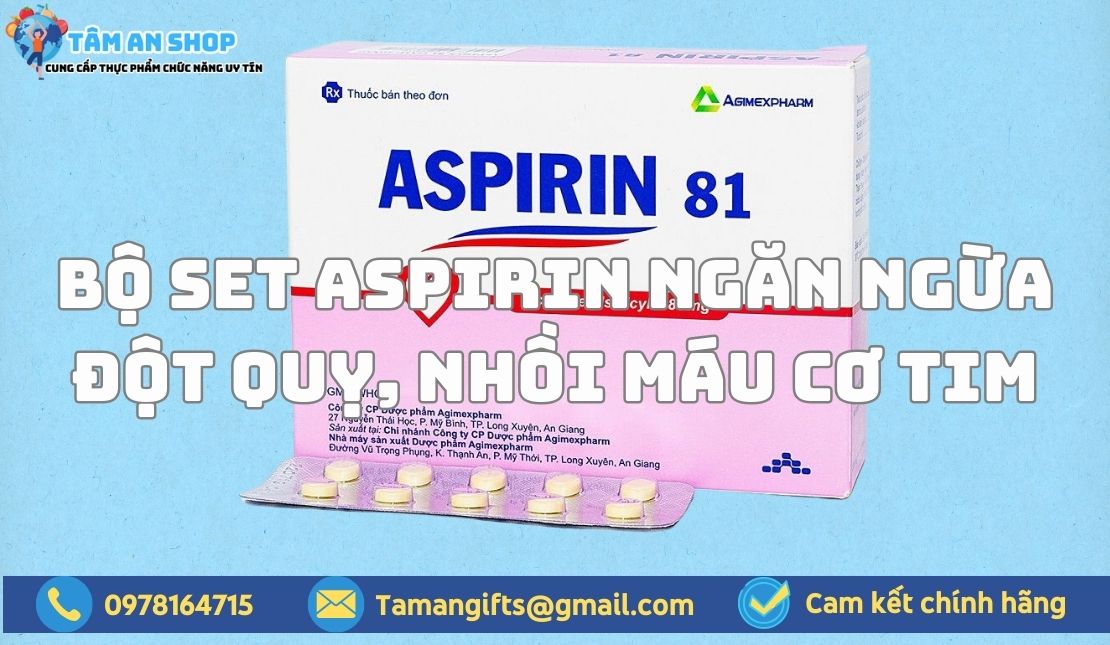 Bộ set aspirin ngăn ngừa đột quỵ, nhồi máu cơ tim