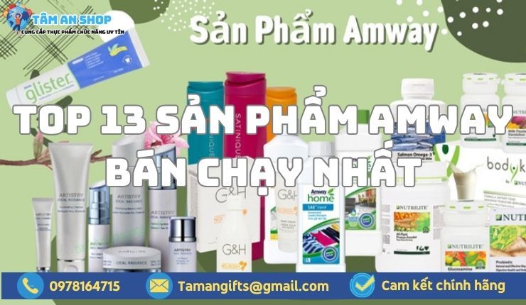 Top 13 sản phẩm Amway bán chạy nhất