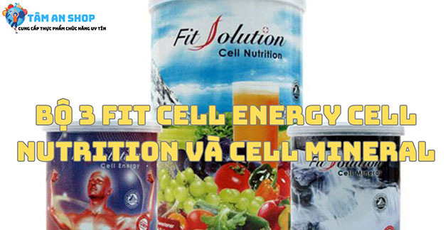 Bộ 3 fit cell energy cell nutrition và cell mineral