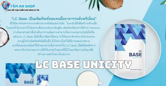 Đôi nét về sản phẩm LC Base Unicity