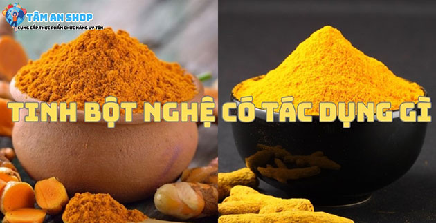 Tinh bột nghệ có tác dụng gì