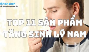 Top 11 sản phẩm tăng sinh lý Nam