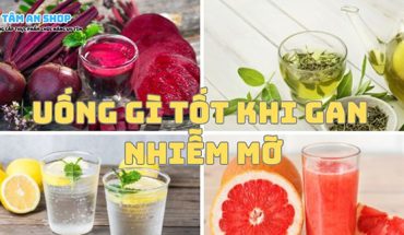 Uống gì tốt khi gan nhiễm mỡ