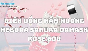 Viên Uống Hàm Hương Hebora Sakura Damask Rose 60V